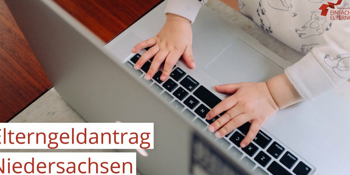 Elterngeld beantragen in Niedersachsen: Antragsformular & Vorlagen zum Download