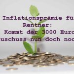 Inflationsprämie zurückzahlen bei Kündigung: So erhalten Sie Ihr Geld zurück