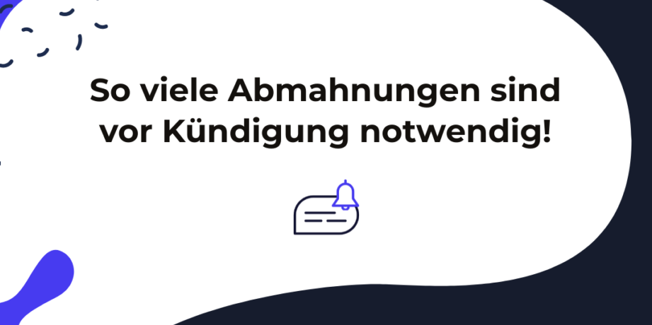 Anzahl der Abmahnungen vor KÃ¼ndigung: Wie viele sind erlaubt?